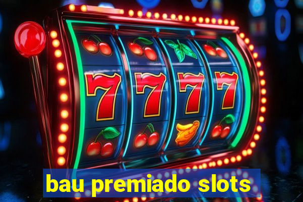 bau premiado slots